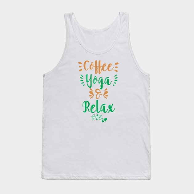 COFFEE YOGA AND RELAX || LIFESTYLE QUOTES Tank Top by STUDIOVO